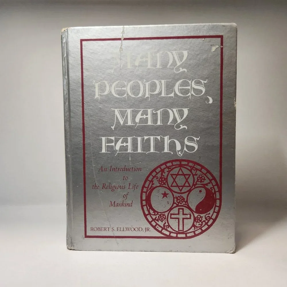 Many Peoples, Many Faiths : An Introduction to the Religious Life of Mankind